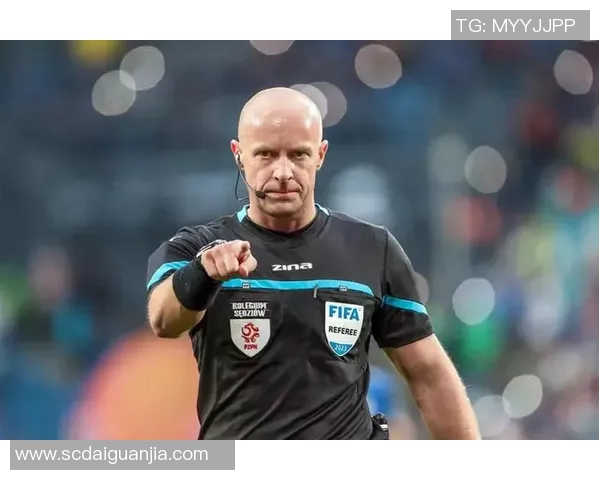欧冠决赛裁判名单揭晓曾执法世界杯决赛的裁判引发热议
